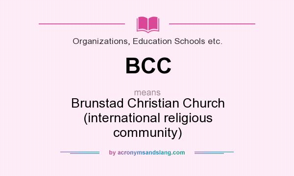 What does BCC mean? It stands for Brunstad Christian Church (international religious community)