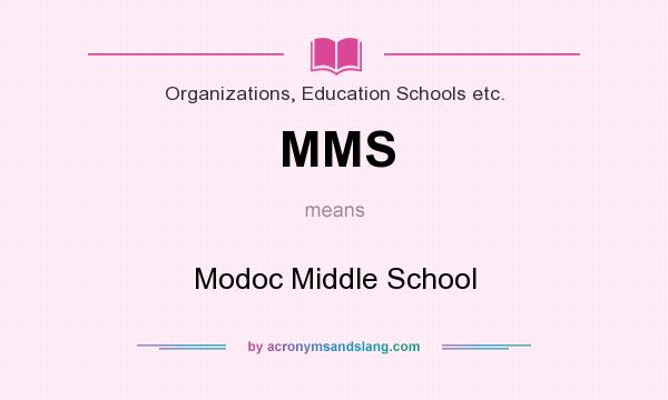 What does MMS mean? It stands for Modoc Middle School