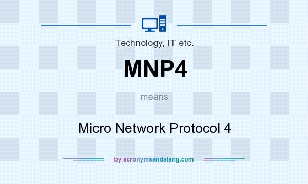 What does MNP4 mean? It stands for Micro Network Protocol 4