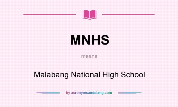 What does MNHS mean? It stands for Malabang National High School