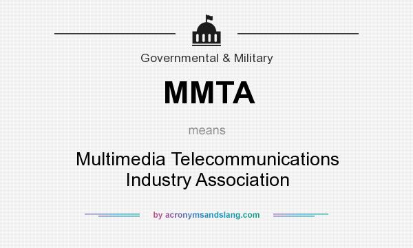What does MMTA mean? It stands for Multimedia Telecommunications Industry Association