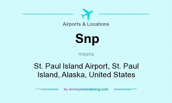 What does Snp mean? It stands for St. Paul Island Airport, St. Paul Island, Alaska, United States
