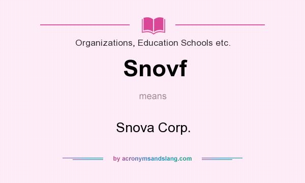 What does Snovf mean? It stands for Snova Corp.