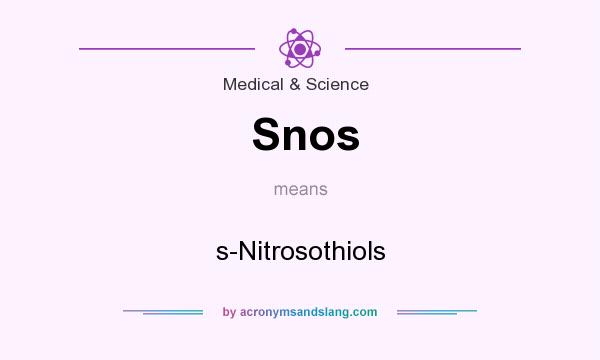 What does Snos mean? It stands for s-Nitrosothiols