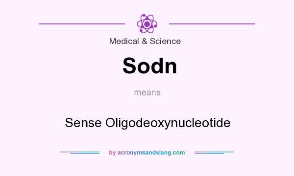 What does Sodn mean? It stands for Sense Oligodeoxynucleotide