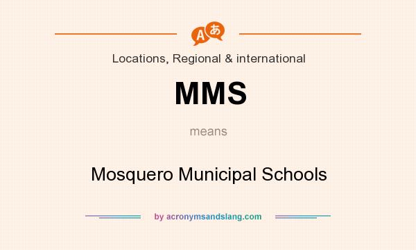 What does MMS mean? It stands for Mosquero Municipal Schools