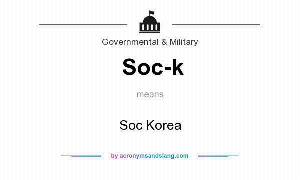 What does Soc-k mean? It stands for Soc Korea
