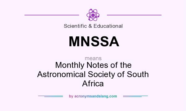 What does MNSSA mean? It stands for Monthly Notes of the Astronomical Society of South Africa