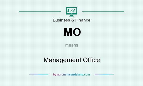 What does MO mean? It stands for Management Office