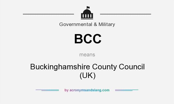 What does BCC mean? It stands for Buckinghamshire County Council (UK)