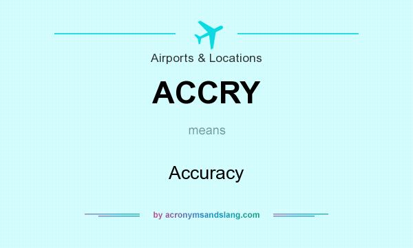 What does ACCRY mean? It stands for Accuracy