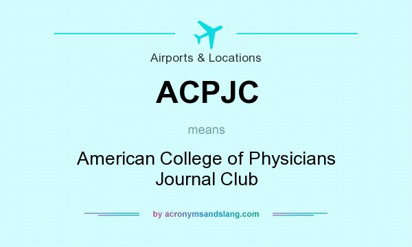 What does ACPJC mean? It stands for American College of Physicians Journal Club