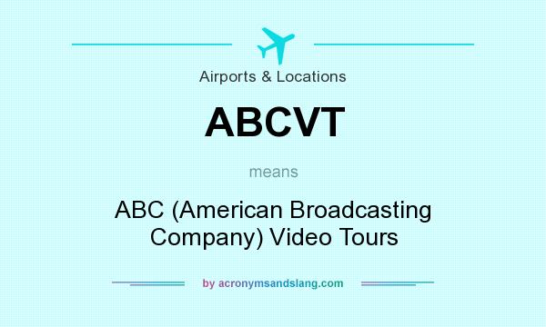 What does ABCVT mean? It stands for ABC (American Broadcasting Company) Video Tours