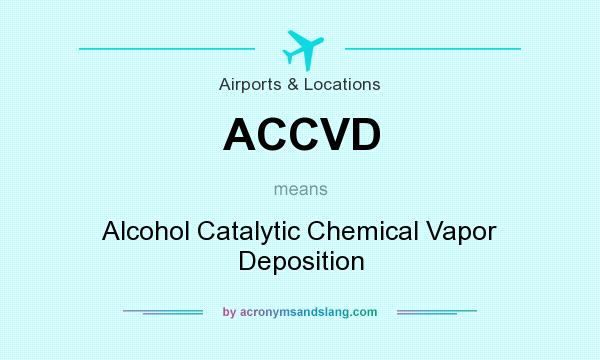 What does ACCVD mean? It stands for Alcohol Catalytic Chemical Vapor Deposition