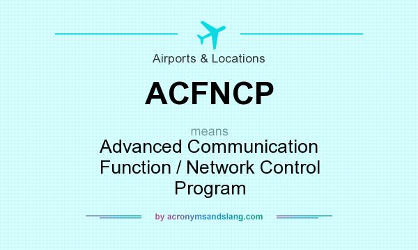What does ACFNCP mean? It stands for Advanced Communication Function / Network Control Program