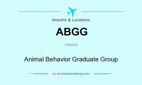 What does ABGG mean? It stands for Animal Behavior Graduate Group
