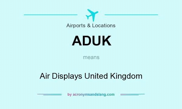 What does ADUK mean? It stands for Air Displays United Kingdom