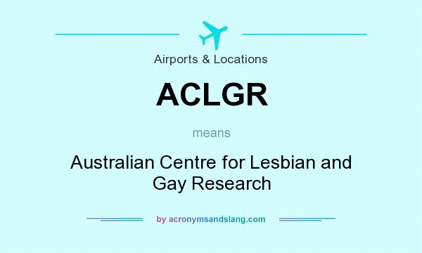 What does ACLGR mean? It stands for Australian Centre for Lesbian and Gay Research