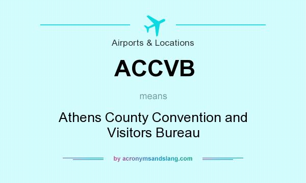 What does ACCVB mean? It stands for Athens County Convention and Visitors Bureau