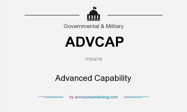 What does ADVCAP mean? It stands for Advanced Capability