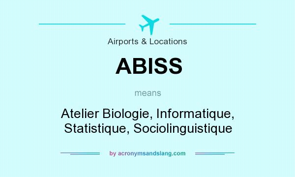 What does ABISS mean? It stands for Atelier Biologie, Informatique, Statistique, Sociolinguistique