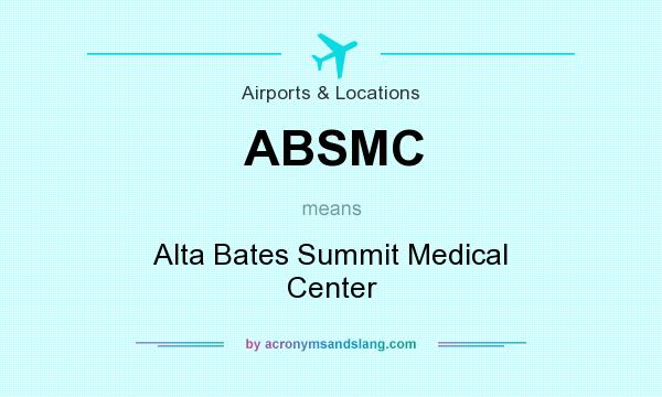 What does ABSMC mean? It stands for Alta Bates Summit Medical Center