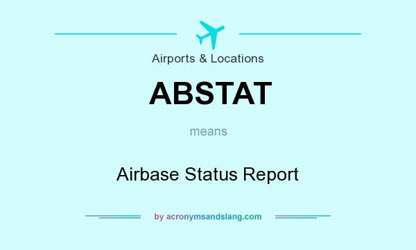 What does ABSTAT mean? It stands for Airbase Status Report