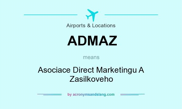 What does ADMAZ mean? It stands for Asociace Direct Marketingu A Zasilkoveho