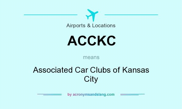 What does ACCKC mean? It stands for Associated Car Clubs of Kansas City