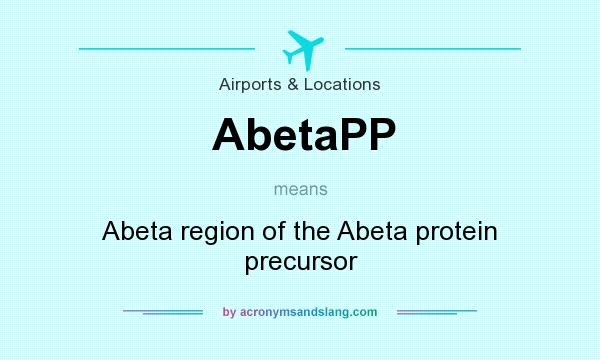 What does AbetaPP mean? It stands for Abeta region of the Abeta protein precursor