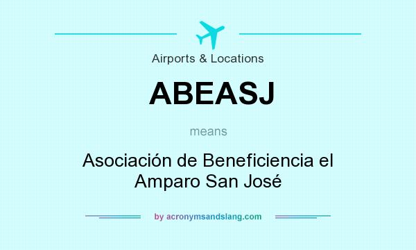What does ABEASJ mean? It stands for Asociación de Beneficiencia el Amparo San José