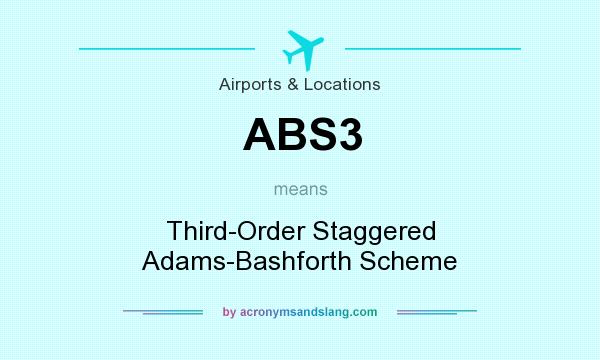 What does ABS3 mean? It stands for Third-Order Staggered Adams-Bashforth Scheme
