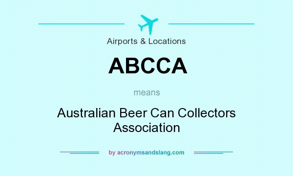 What does ABCCA mean? It stands for Australian Beer Can Collectors Association