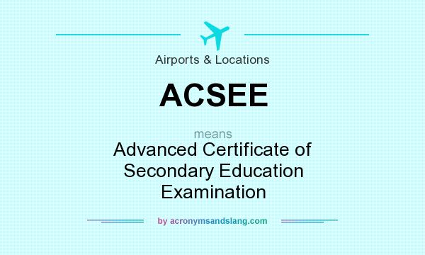 What does ACSEE mean? It stands for Advanced Certificate of Secondary Education Examination