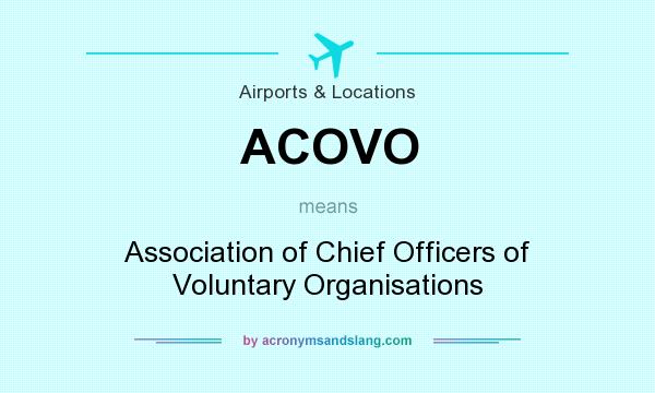What does ACOVO mean? It stands for Association of Chief Officers of Voluntary Organisations