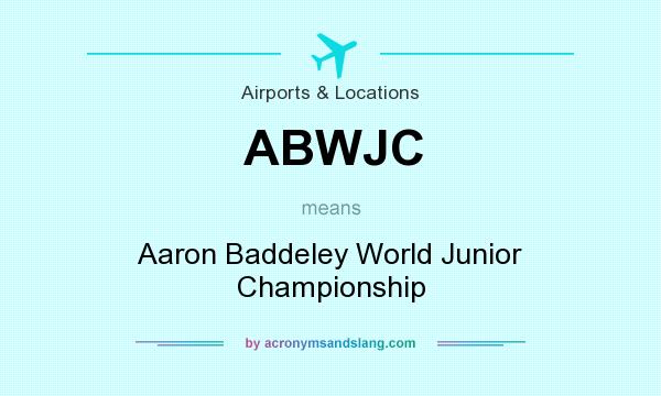 What does ABWJC mean? It stands for Aaron Baddeley World Junior Championship
