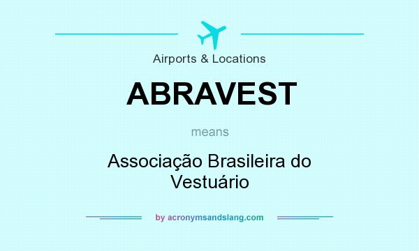 What does ABRAVEST mean? It stands for Associação Brasileira do Vestuário