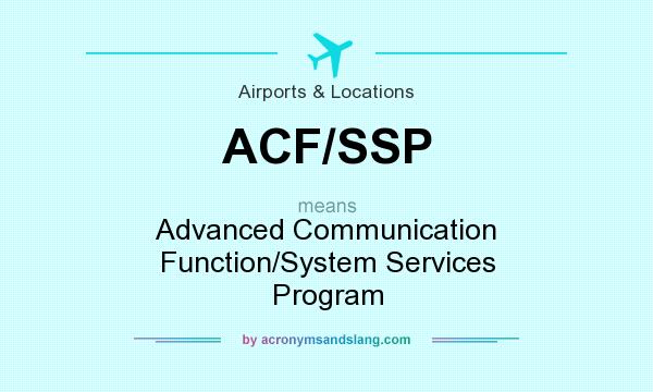 What does ACF/SSP mean? It stands for Advanced Communication Function/System Services Program