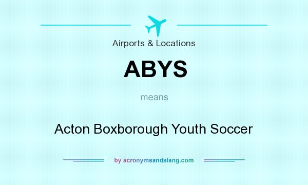 What does ABYS mean? It stands for Acton Boxborough Youth Soccer