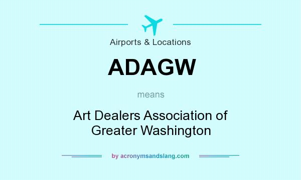 What does ADAGW mean? It stands for Art Dealers Association of Greater Washington