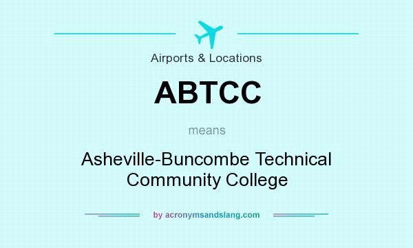 What does ABTCC mean? It stands for Asheville-Buncombe Technical Community College