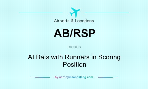 What does AB/RSP mean? It stands for At Bats with Runners in Scoring Position