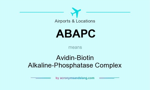 What does ABAPC mean? It stands for Avidin-Biotin Alkaline-Phosphatase Complex