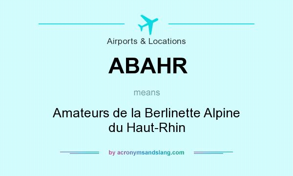 What does ABAHR mean? It stands for Amateurs de la Berlinette Alpine du Haut-Rhin