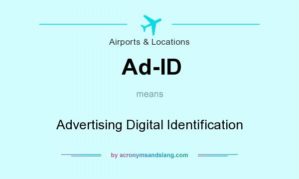 What does Ad-ID mean? It stands for Advertising Digital Identification
