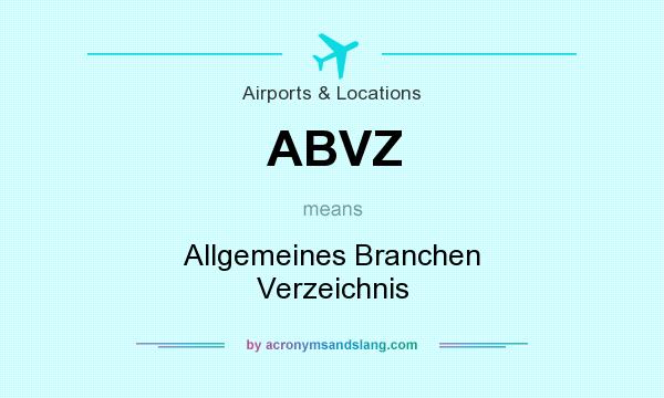 What does ABVZ mean? It stands for Allgemeines Branchen Verzeichnis