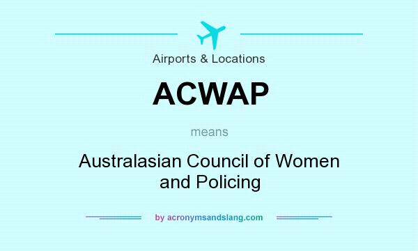 What does ACWAP mean? It stands for Australasian Council of Women and Policing