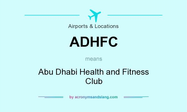 What does ADHFC mean? It stands for Abu Dhabi Health and Fitness Club
