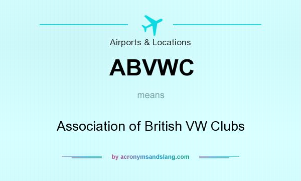 What does ABVWC mean? It stands for Association of British VW Clubs
