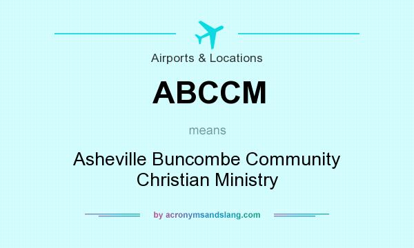 What does ABCCM mean? It stands for Asheville Buncombe Community Christian Ministry